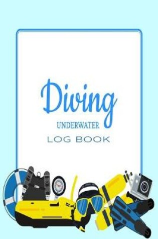 Cover of Diving Underwater Log Book