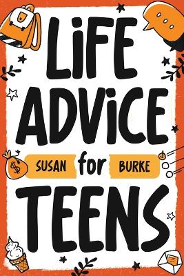 Book cover for Life Advice for Teens