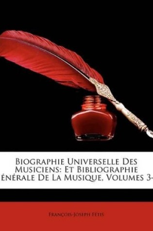 Cover of Biographie Universelle Des Musiciens