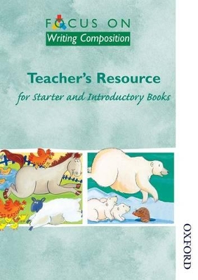 Book cover for Focus on Writing Composition - Teacher's Resource for Starter and Introductory Books