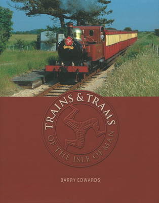 Book cover for Trains and Trams of the Isle of Man