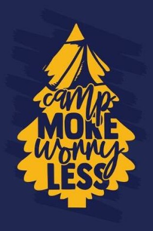 Cover of Camp More Worry Less