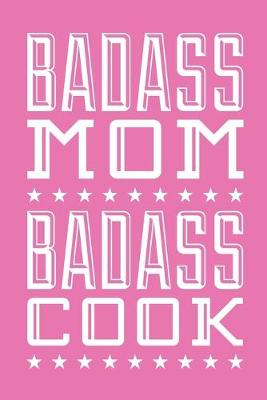 Book cover for Badass Mom Badass Cook