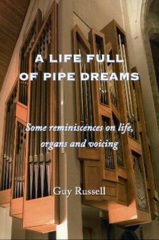 Cover of A Life Full of Pipe Dreams