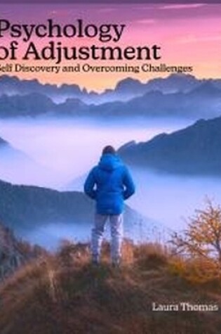 Cover of Psychology of Adjustment: Self Discovery and Overcoming Challenges
