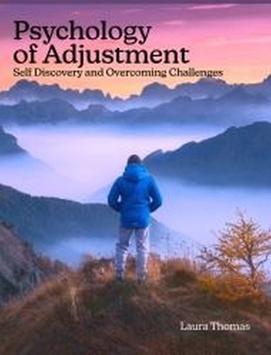 Book cover for Psychology of Adjustment: Self Discovery and Overcoming Challenges