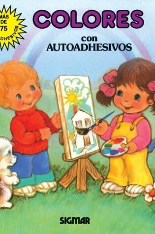 Cover of Colores Con Autoadhesivos - Figuritas