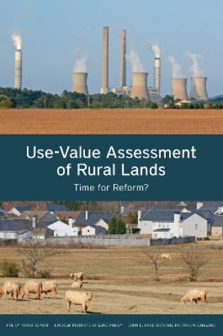 Cover of Use-Value Assessment of Rural Lands - Time for Reform?