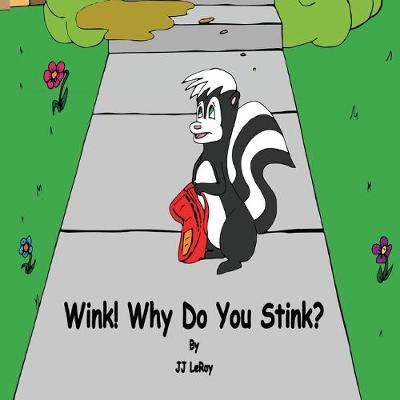 Cover of Wink! Why Do You Stink?