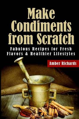 Book cover for Make Condiments from Scratch