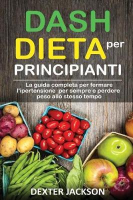 Book cover for Dash Dieta Per Principianti