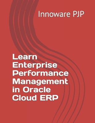 Book cover for Learn Enterprise Performance Management in Oracle Cloud ERP