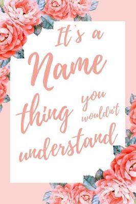 Book cover for It's a Name Thing You Wouldn't Understand