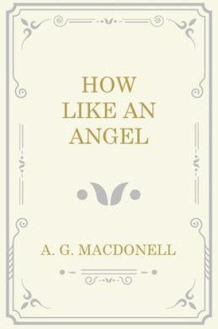 Cover of How Like an Angel