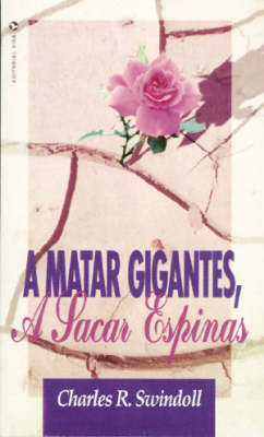 Book cover for A Matar Gigantes Sacar Espinas