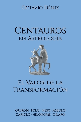 Book cover for Centauros en Astrologia. El Valor de la Transformacion