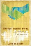 Book cover for Christian. Muslim. Friend.