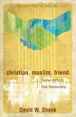 Book cover for Christian. Muslim. Friend.