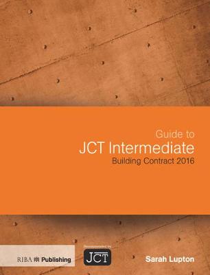 Book cover for Guide to JCT Intermediate Building Contract 2016