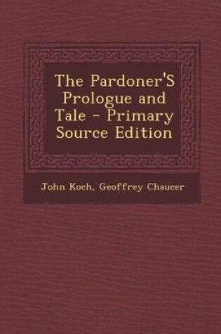 Cover of The Pardoner's Prologue and Tale - Primary Source Edition