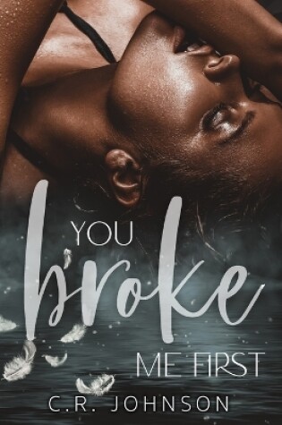 Cover of You Broke Me First