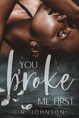 Book cover for You Broke Me First