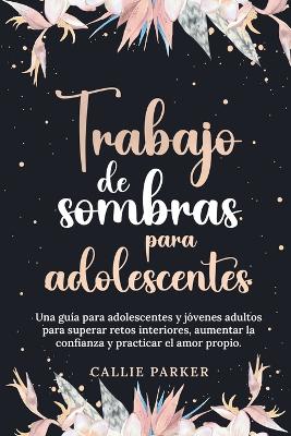 Book cover for Trabajo de sombras para adolescentes