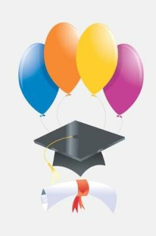 Cover of Graduation Journal Cap Diploma Balloons