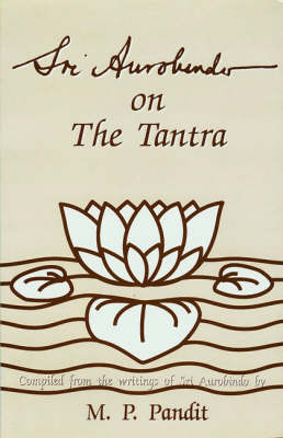 Book cover for Sri Aurobindo on the Tantra