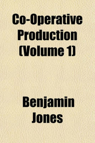 Cover of Co-Operative Production (Volume 1)