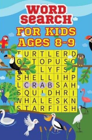 Cover of Word Search For Kids Ages 8-9