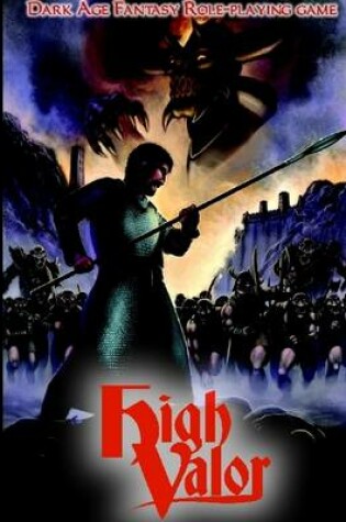 Cover of High Valor: Dark Age Fantasy Role-Playing Game