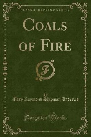 Cover of Coals of Fire (Classic Reprint)