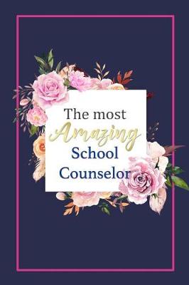 Book cover for The Most Amazing School Counselor
