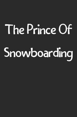 Book cover for The Prince Of Snowboarding