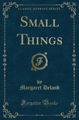 Book cover for Small Things (Classic Reprint)