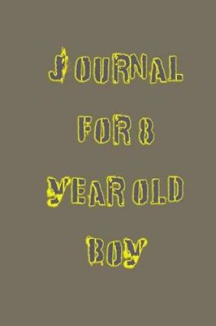 Cover of Journal For 8 Year Old Boy