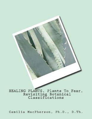 Book cover for HEALING PLANTS, Plants To Fear, Revisiting Botanical Classifications