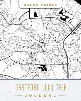 Book cover for Dartford (Uk) Trip Journal