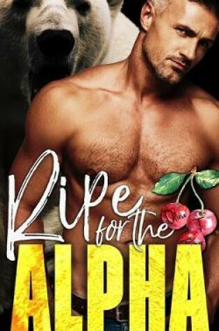 Ripe for the Alpha