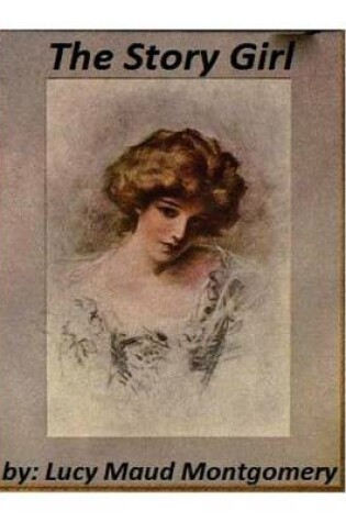 Cover of The Story Girl by Lucy Maud Montgomery