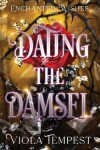 Book cover for Dating the Damsel