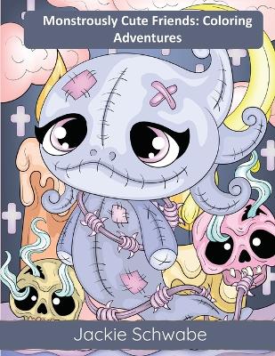 Book cover for Monstrously Cute Friends - Coloring Adventures