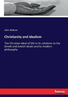 Book cover for Christianity and idealism