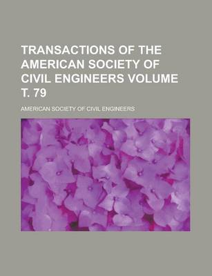 Book cover for Transactions of the American Society of Civil Engineers Volume . 79