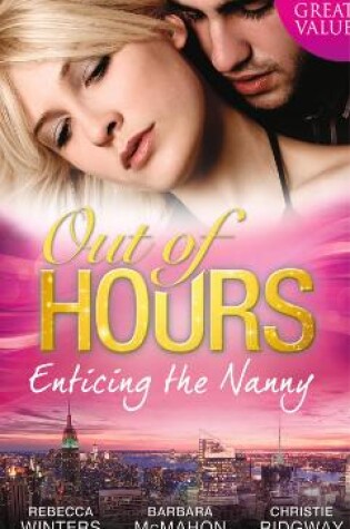 Cover of Out of Hours...Enticing the Nanny