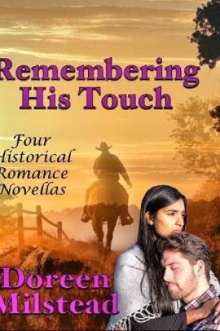 Cover of Remembering His Touch: Four Historical Romance Novellas