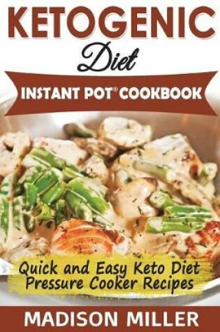 Cover of Ketogenic Diet Instant Pot Cookbook