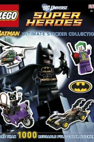 Cover of Lego Dc Universe Super Heroes: Batman: Ultimate Sticker Collection