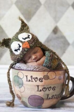 Cover of Newborn Baby in Owl Hat Sleeping in a Giant Cup Journal